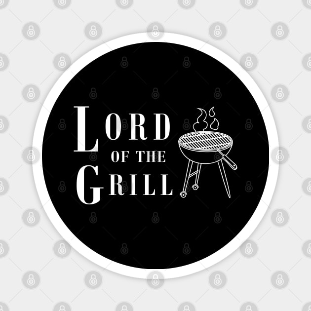 Grill - Lord of the grill Magnet by KC Happy Shop